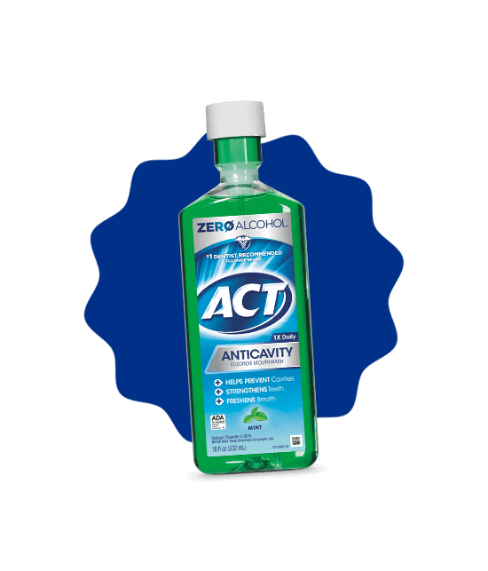 Our Products ACT® Mouthwash, Toothpaste, Lozenge, and Gum